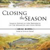 Signed Copies of Closing the Season and On the Cains by Brad Burns LS - Image 2